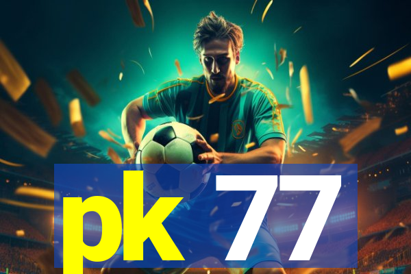 pk 77